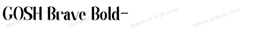 GOSH Brave Bold字体转换